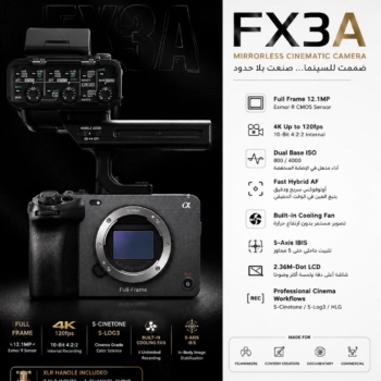 Sony FX3A Full-Frame Cinema Camera / سوني FX3A كاميرا سينمائية إطار كامل | 4K 120fps مع مقبض XLR